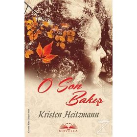 O Son Bakış - Kristen Heitzmann