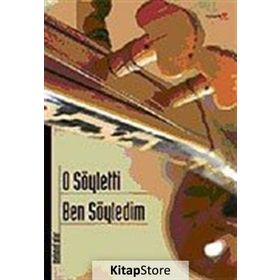 O SÖYLETTİ BEN SÖYLEDİM - MEHMET ATAR