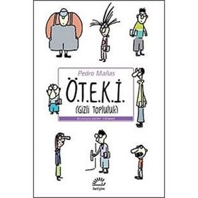 Ö.T.E.K.İ. (GIZLI TOPLULUK) - PEDRO MANAS