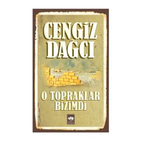O TOPRAKLAR BIZIMDI - CENGIZ DAĞCI