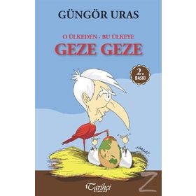 O Ülkeden Bu Ülkeye Geze Geze - Güngör Uras