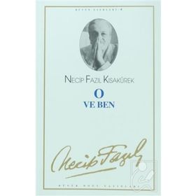 O VE BEN (KOD: 6) - NECIP FAZIL KISAKÜREK