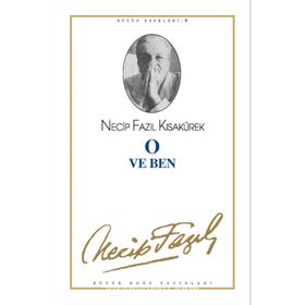 O ve Ben - Necip Fazıl Kısakürek - Büyük Doğu Yayınları
