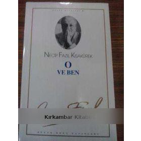 O ve Ben - Necip Fazıl Kısakürek - Büyük Doğu Yayınları