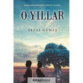 O Yıllar - Sezai Güneş