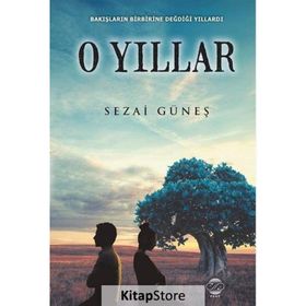 O Yıllar - Sezai Güneş