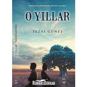 O Yıllar - Sezai Güneş