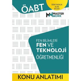 ÖABT Fen Bilimleri Fen ve Teknoloji Öğretmenliği Konu Anlatımı Kitabı MasterWork Yayınları