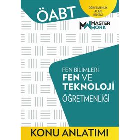 ÖABT Fen Bilimleri Fen ve Teknoloji Öğretmenliği Konu Anlatımı Kitabı MasterWork Yayınları