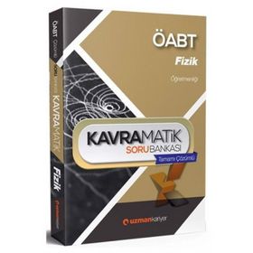 ÖABT Fizik Kavramatik Tamamı Çözümlü Soru Bankası- Uzman Kariyer Yayınları