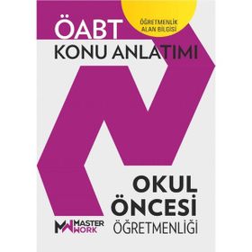 ÖABT Okul Öncesi Öğretmenliği Konu Anlatımı Kitabı MasterWork Yayınları