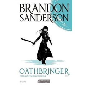 Oathbringer 1.Cilt - Fırtınaışığı Arşivi Üçüncü Roman - Brandon Sanderson