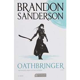 Oathbringer 1.Cilt - Fırtınaışığı Arşivi Üçüncü Roman - Brandon Sanderson