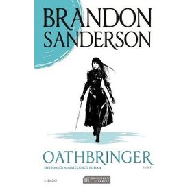 Oathbringer 2.Cilt - Fırtınaışığı Arşivi Üçüncü Roman - Brandon Sanderson