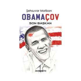 OBAMAÇOV - SON BAŞKAN - ŞAHSUVAR MATBAN