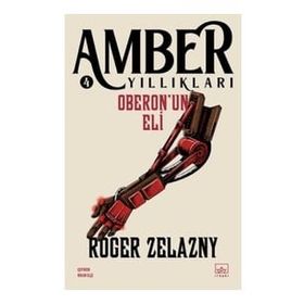 OBERONUN ELI AMBER YILLIKLARI 4 - ROGER ZELAZNY