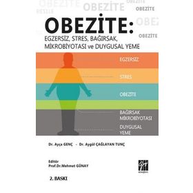 Obezite - Egzersiz, Stres, Bağırsak, Mikrobiyotası ve Duygusal Yeme - Ayça Genç Aygül Çağlayan Tunç