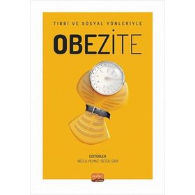 Obezite - Tıbbi ve Sosyal Yönleriyle Nobel Bilimsel Eserler