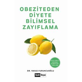 Obeziteden Diyete Bilimsel Zayıflama - Yavuz Furuncuoğlu