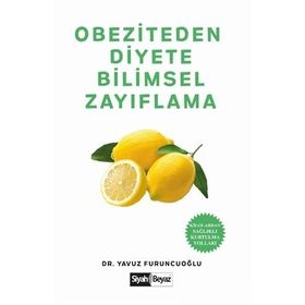 Obeziteden Diyete Bilimsel Zayıflama - Yavuz Furuncuoğlu