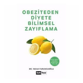 Obeziteden Diyete Bilimsel Zayıflama - Yavuz Furuncuoğlu