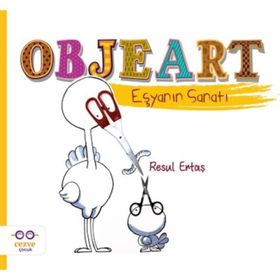 Objeart - Eşyanın Sanatı - Resul Ertaş