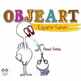 Objeart - Eşyanın Sanatı - Resul Ertaş
