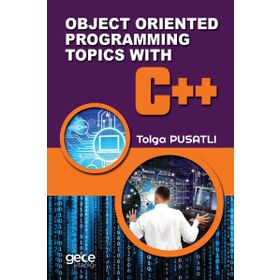 Object Oriented Programming Topics With C++ - Tolga Pusatlı