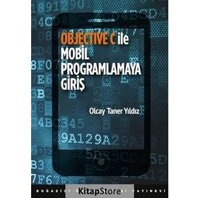 Objective C ile Mobil Programlamaya Giriş - Olcay Taner Yıldız