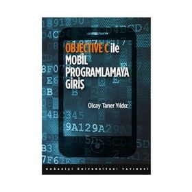 Objective C ile Mobil Programlamaya Giriş - Olcay Taner Yıldız