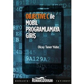 Objective C ile Mobil Programlamaya Giriş - Olcay Taner Yıldız