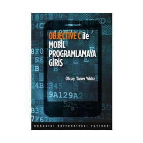 Objective C ile Mobil Programlamaya Giriş - Olcay Taner Yıldız