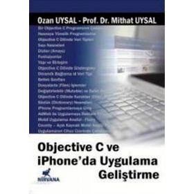 OBJECTIVE C VE IPHONE'DA UYGULAMA GELİŞTİRME - OZAN UYSAL;MITHAT UYSAL