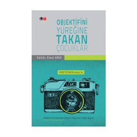 Objektifini Yüreğine Takan Çocuklar - Fikret Otyam