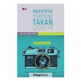 Objektifini Yüreğine Takan Çocuklar - Fikret Otyam