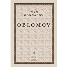 OBLOMOV - İVAN ALEKSANDROVİÇ GONÇAROV