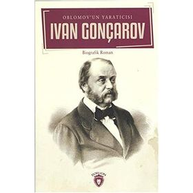 Oblomov Un Yaratıcısı - Ivan Goncharov