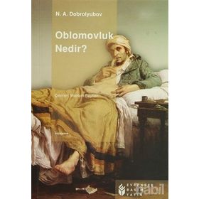 OBLOMOVLUK NEDIR? - N. A. DOBROLYUBOV