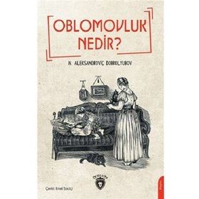 OBLOMOVLUK NEDIR? - N. A. DOBROLYUBOV
