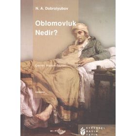 OBLOMOVLUK NEDIR? - N. A. DOBROLYUBOV