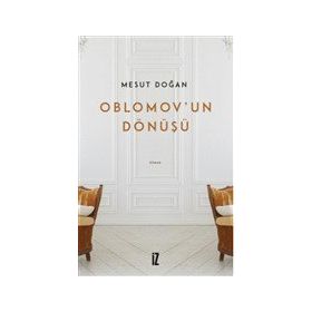 Oblomov'un Dönüşü - Mesut Doğan