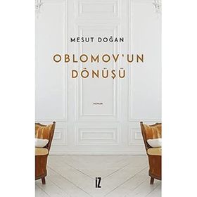 Oblomov'un Dönüşü - Mesut Doğan