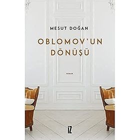 Oblomov'un Dönüşü - Mesut Doğan