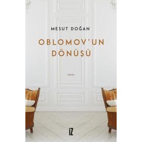 Oblomov'un Dönüşü - Mesut Doğan