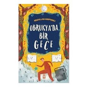 Obrukya'da Bir Gece- Abdullah Harmancı - Genç Timaş
