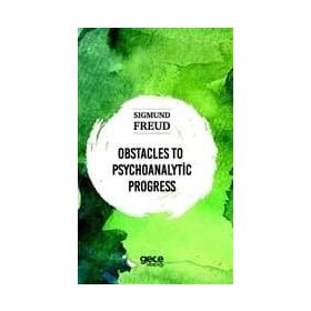 Obstacles To Psychoanalytic Progress-Sıgmund Freud