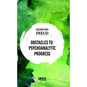 Obstacles To Psychoanalytic Progress-Sıgmund Freud