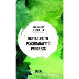 Obstacles To Psychoanalytic Progress-Sıgmund Freud