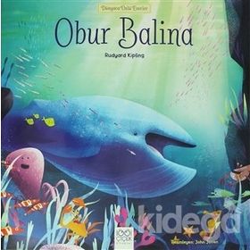 Obur Balina - Dünyaca Ünlü Eserler - Joseph Rudyard Kipling