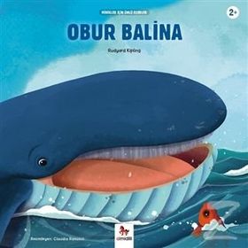 Obur Balina - Minikler İçin Ünlü - Joseph Rudyard Kipling